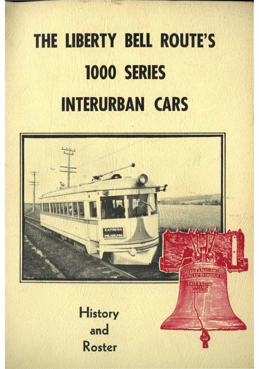 The Liberty Bell Route’s 1000 Series Interurban Cars – History and Roster